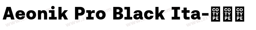 Aeonik Pro Black Ita字体转换 Aeonik Pro Black Ita字体转换